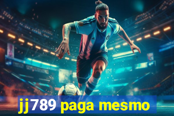 jj789 paga mesmo